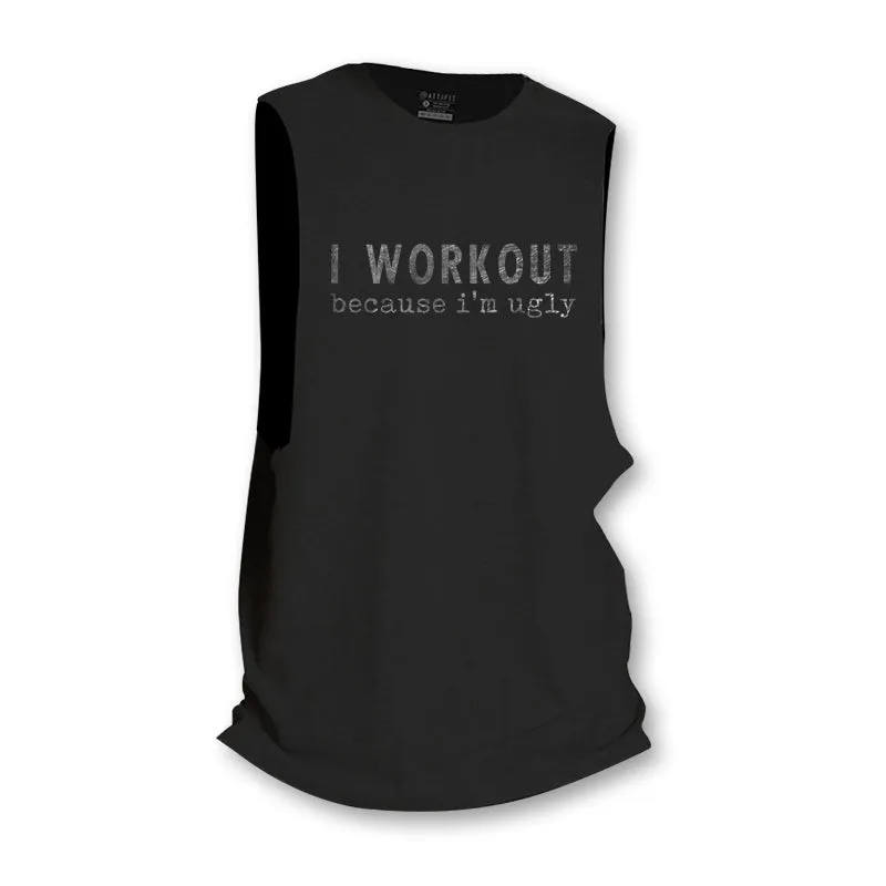 I Workout Because I'm Ugly Tank