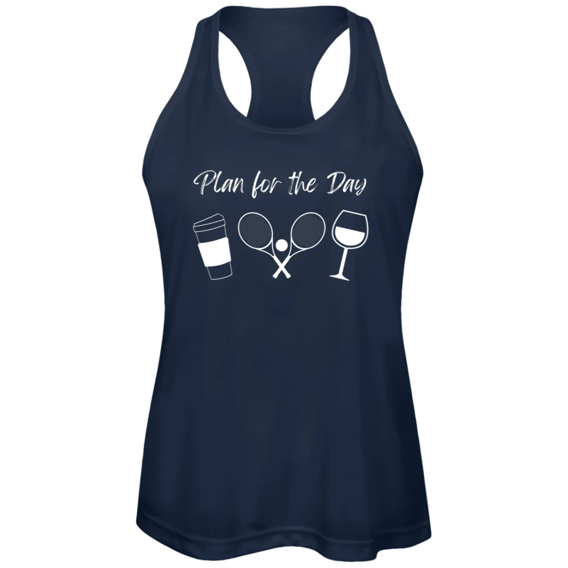 Plan for the Day Ladies Performance  Racerback Tank